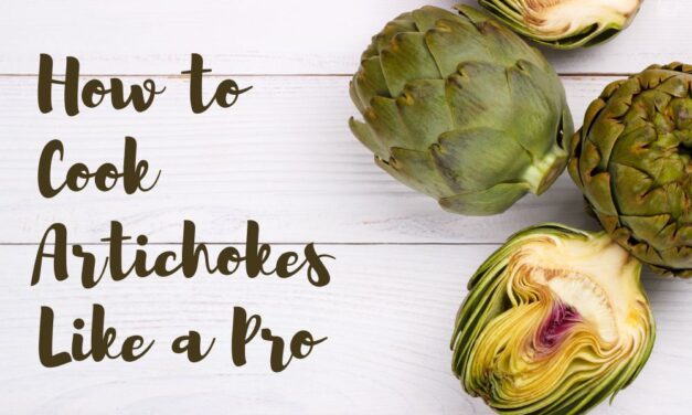 How to Cook Artichokes Like a Pro